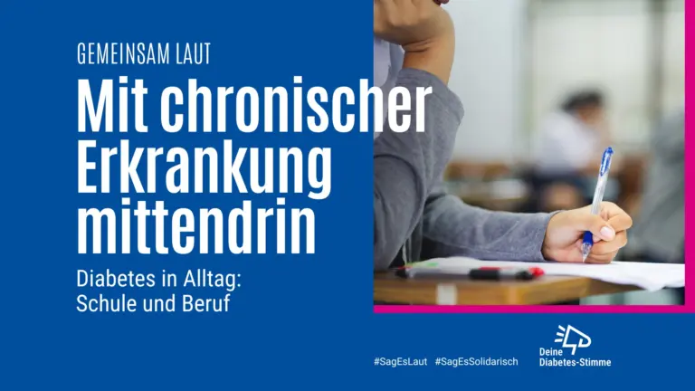 Dritte Aktion 2026 #SagEsLaut #SagEsSolidarisch:Diabetes in Schule und Beruf