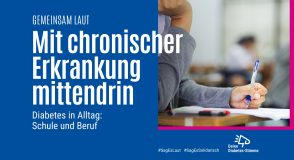 Dritte Aktion 2026 #SagEsLaut #SagEsSolidarisch:Diabetes in Schule und Beruf