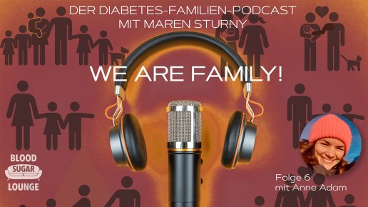 We are Family – der Diabetes-Familien-Podcast: Folge 6 mit Anne Adam | Foto: MedTriX / privat